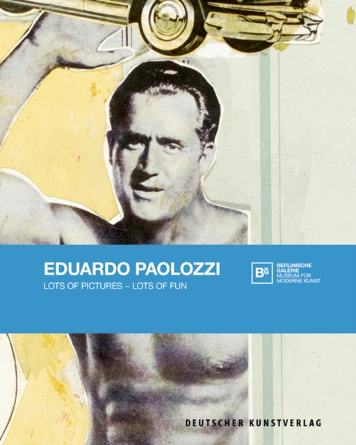 Eduardo Paolozzi : Lots of Pictures - Lots of Fun, Paperback / softback Book