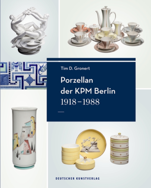 Porzellan der KPM Berlin 1918-1988, Hardback Book