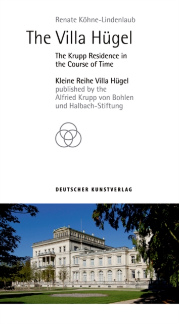 The Villa Hugel : An Entrepreneur's Residence in the Course of Time, Paperback / softback Book