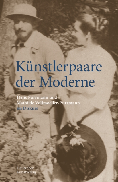 Kunstlerpaare der Moderne : Hans Purrmann und Mathilde Vollmoeller-Purrmann im Diskurs, Paperback / softback Book