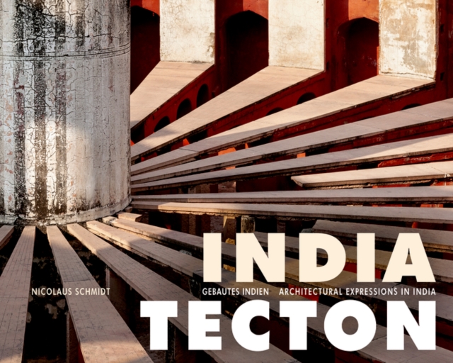 India Tecton : Gebautes Indien / Architectural Expressions in India, Hardback Book