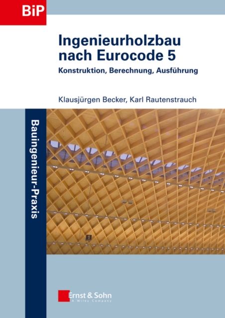 Ingenieurholzbau nach Eurocode 5 : Konstruktion, Berechnung, Ausfuhrung, Paperback / softback Book