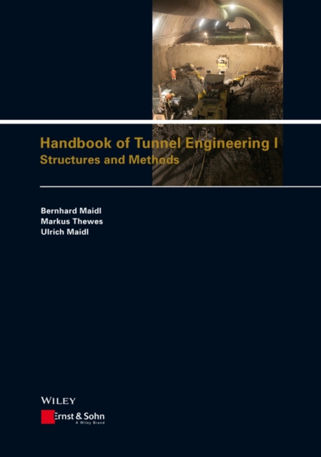Handbook of Tunnel Engineering I : Structures and Methods, Hardback Book