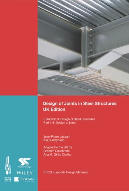 Design of Joints in Steel Structures : Eurocode 3: Design of Steel Structures; Part 1-8 Design of Joints, Paperback / softback Book
