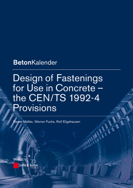 Design of Fastenings for Use in Concrete : The CEN/TS 1992-4 Provisions, PDF eBook