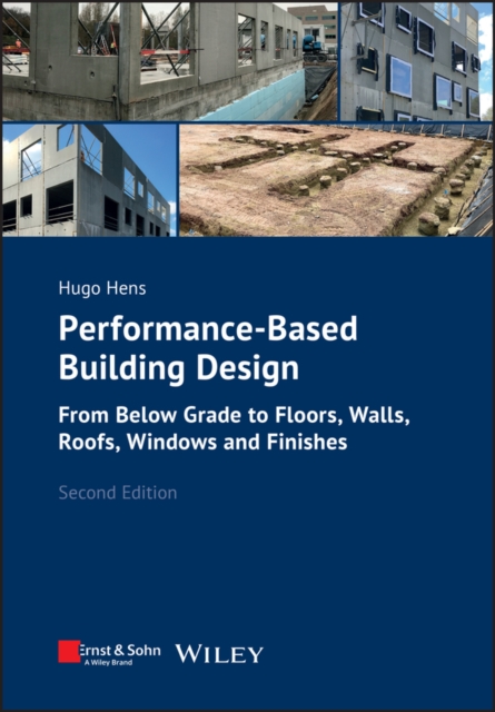 Performance-Based Building Design : From Below Grade to Floors, Walls, Roofs, Windows and Finishes, PDF eBook