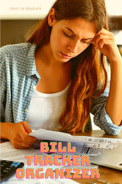Bill Tracker Organizer - Finance Budget Planner Expense, Beautiful Budget Planner, Paperback / softback Book