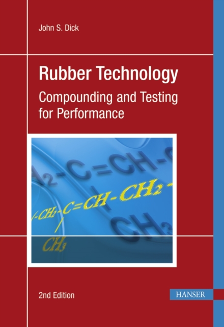 Rubber Technology : Compounding and Testing for Performance, Hardback Book