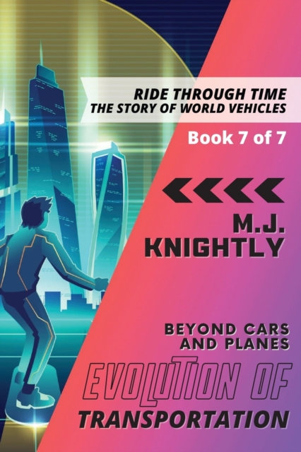 Evolution of Transportation Beyond Cars and Planes : New Technologies and Future Developments, Paperback / softback Book