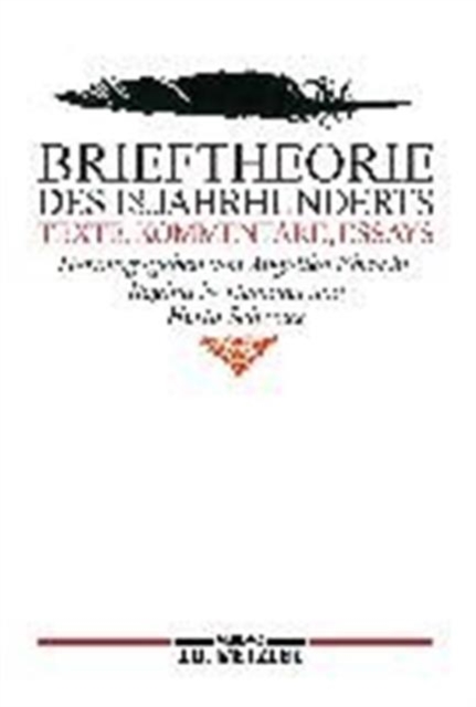 Brieftheorie des 18. Jahrhunderts : Texte, Kommentare, Essays, Hardback Book