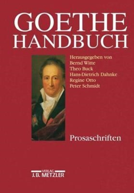 Goethe-Handbuch : Band 3: Prosaschriften, Hardback Book