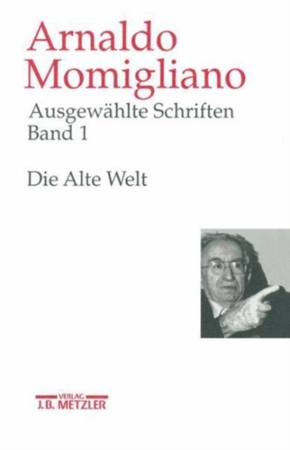 Ausgewahlte Schriften zur Geschichte und Geschichtsschreibung : Band 1: Die Alte Welt, Hardback Book
