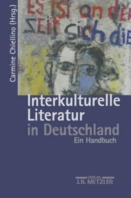 Interkulturelle Literatur in Deutschland : Ein Handbuch, Hardback Book
