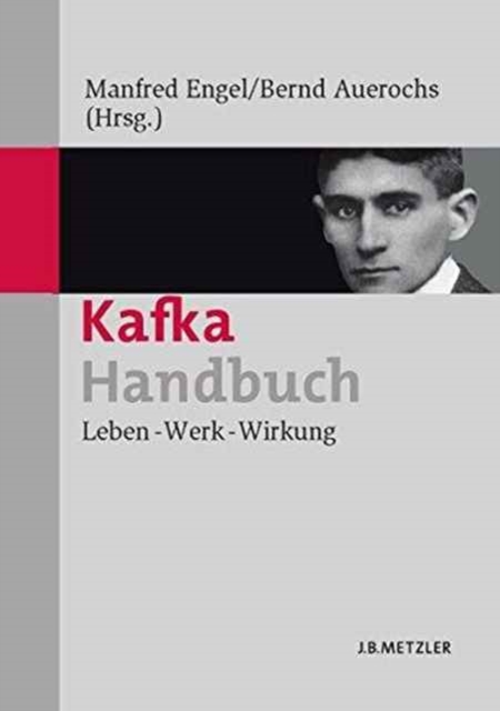 Kafka-Handbuch : Leben - Werk - Wirkung, Hardback Book