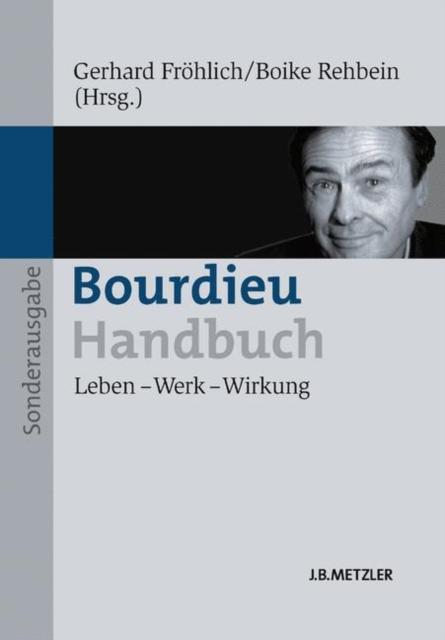 Bourdieu-Handbuch : Leben - Werk - Wirkung, Paperback Book