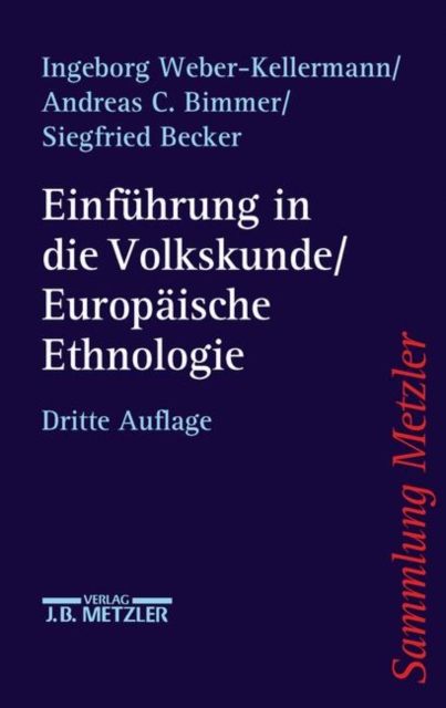 Einfuhrung in die Volkskunde / Europaische Ethnologie : Eine Wissenschaftsgeschichte, Paperback Book