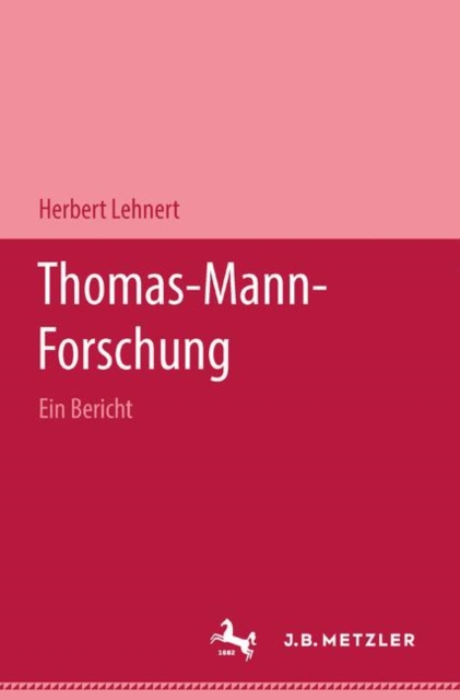 Thomas-Mann-Forschung : Ein Bericht, Hardback Book