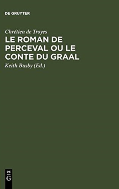 Le Roman de Perceval ou Le Conte du Graal, Hardback Book