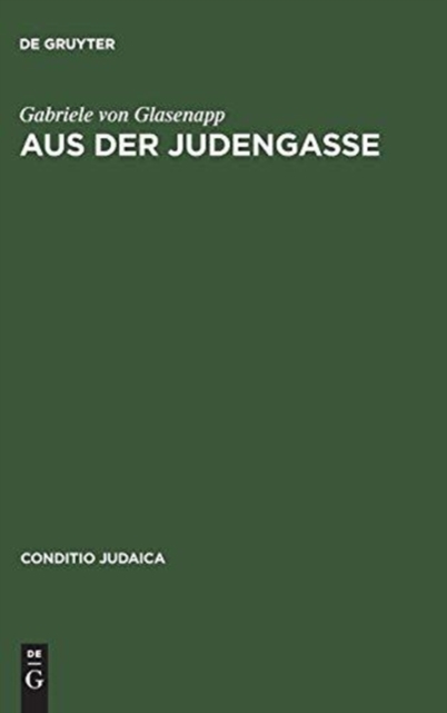 Aus der Judengasse : Zur Entstehung und Auspragung deutschsprachiger Ghettoliteratur im 19. Jahrhundert, Hardback Book