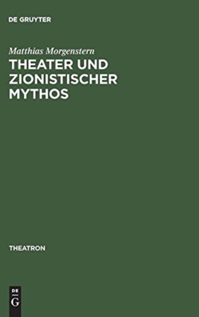 Theater und zionistischer Mythos, Hardback Book