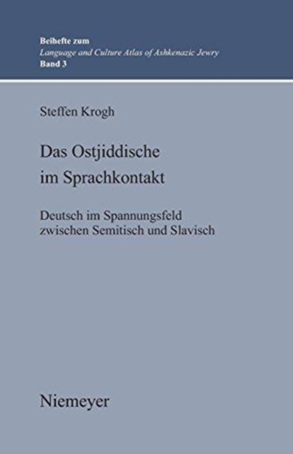 Das Ostjiddische im Sprachkontakt : Deutsch im Spannungsfeld zwischen Semitisch und Slavisch, Hardback Book