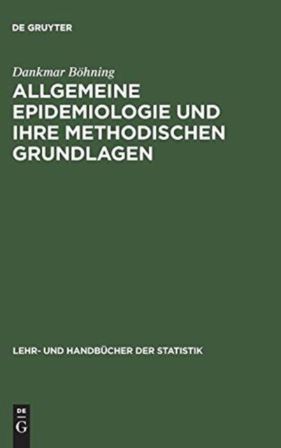 Allgemeine Epidemiologie und ihre methodischen Grundlagen, Hardback Book