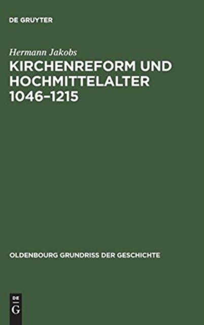 Kirchenreform und Hochmittelalter 1046-1215, Hardback Book