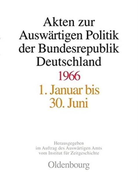 Akten Zur Auswartigen Politik Der Bundesrepublik Deutschland 1966, Hardback Book