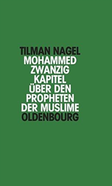 Mohammed : Zwanzig Kapitel ?ber Den Propheten Der Muslime, Hardback Book