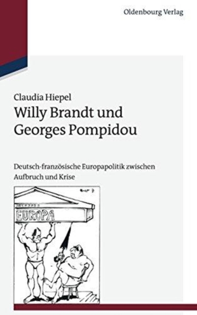 Willy Brandt und Georges Pompidou, Hardback Book