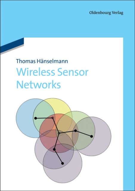 Wireless Sensor Networks : Design Principles for Scattered Systems, PDF eBook