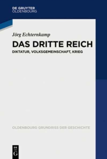 Das Dritte Reich : Diktatur, Volksgemeinschaft, Krieg, Paperback / softback Book