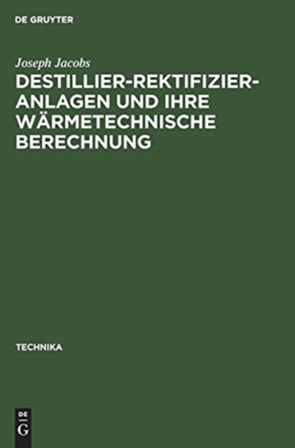 Destillier-Rektifizier-Anlagen Und Ihre W?rmetechnische Berechnung, Hardback Book