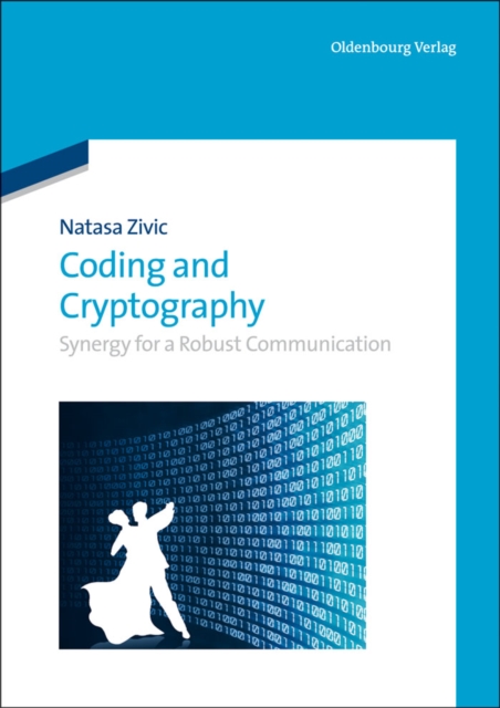 Coding and Cryptography : Synergy for a Robust Communication, PDF eBook