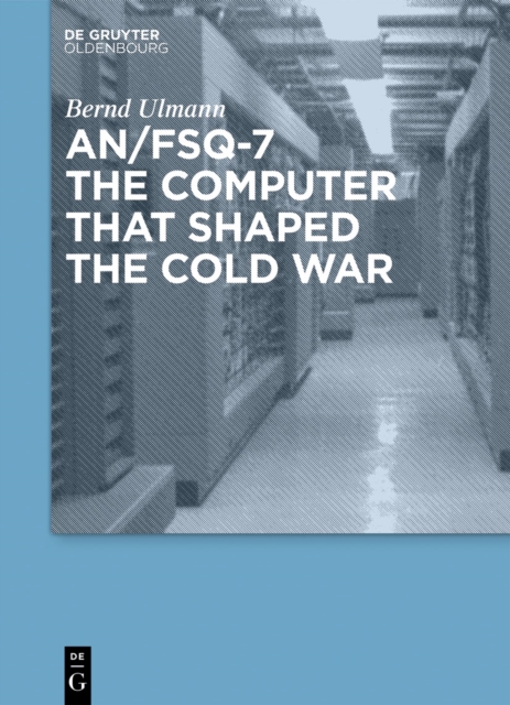 AN/FSQ-7: the computer that shaped the Cold War, EPUB eBook