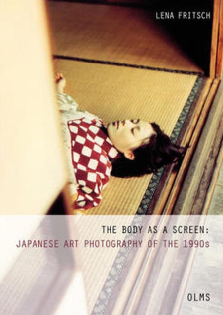 Body as a Screen : Japanese Art Photography of the 1990s, Paperback / softback Book