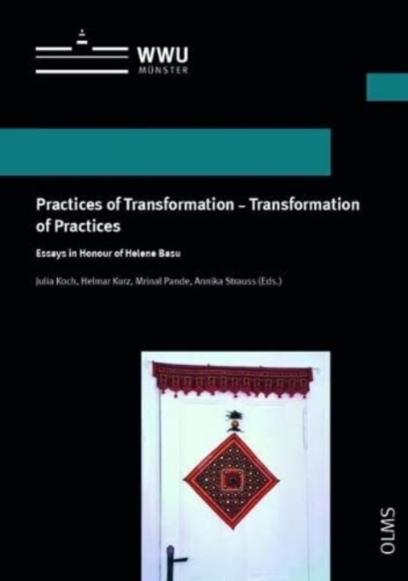 Practices of Transformation - Transformation of Practices : Essays in Honour of Helene Basu, Paperback / softback Book