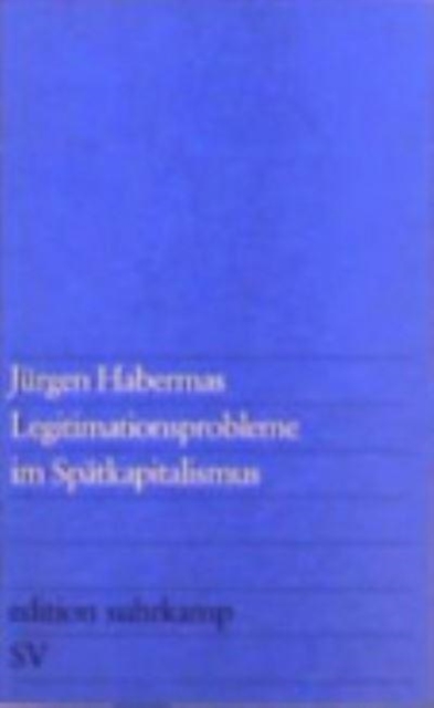 Legitimationsprobleme im Spatkapitalismus, Paperback / softback Book
