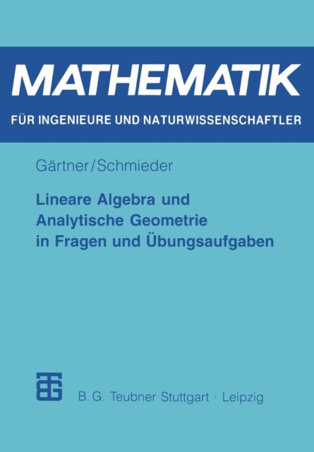 Lineare Algebra Und Analytische Geometrie in Fragen Und UEbungsaufgaben, Paperback / softback Book
