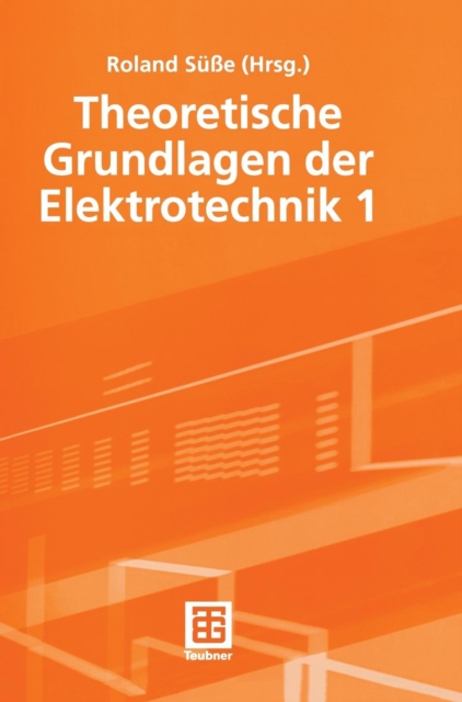 Theoretische Grundlagen Der Elektrotechnik 1, Hardback Book