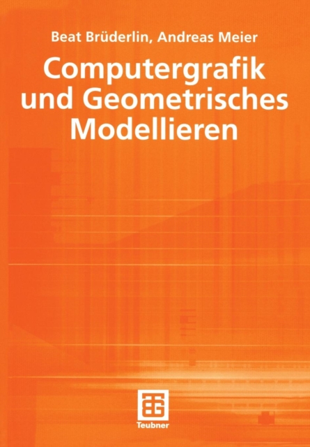 Computergrafik und Geometrisches Modellieren, Paperback / softback Book