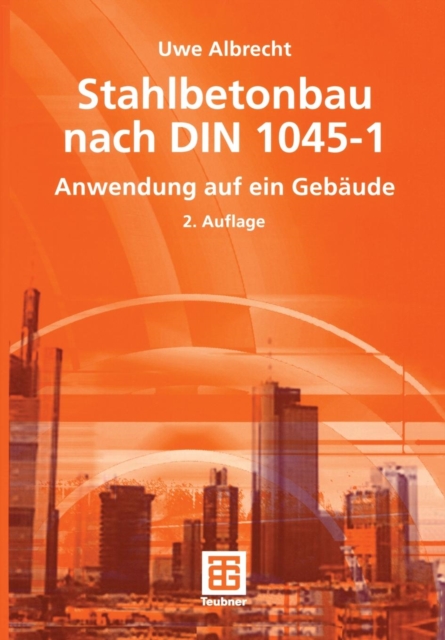 Stahlbetonbau Nach DIN 1045-1, Paperback / softback Book