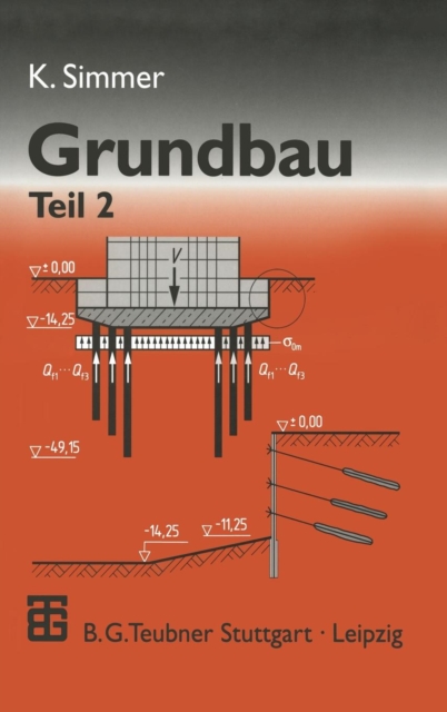 Grundbau : Teil 2 Baugruben Und Grundungen, Hardback Book