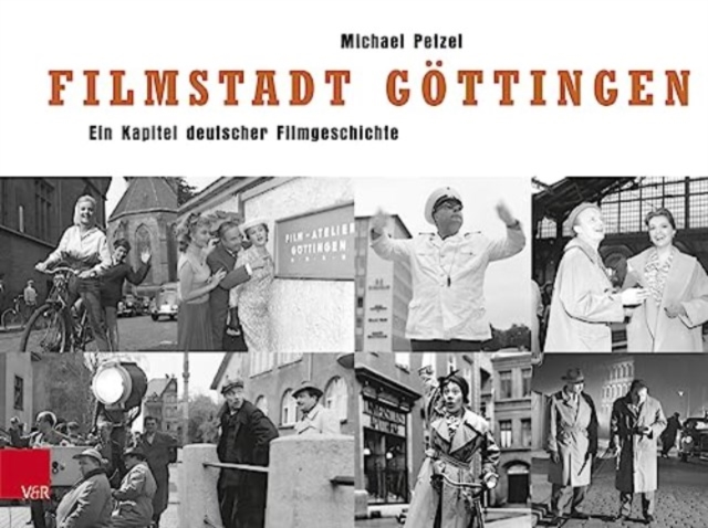 Filmstadt Gottingen : Ein Kapitel deutscher Filmgeschichte, Hardback Book