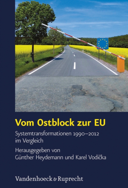 Vom Ostblock zur EU : Systemtransformationen 1990--2012 im Vergleich, Hardback Book