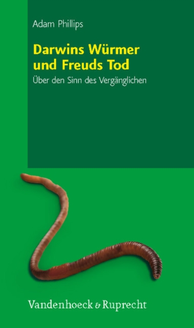 Darwins WA"rmer und Freuds Tod : Aber den Sinn des VergA¤nglichen, Paperback / softback Book