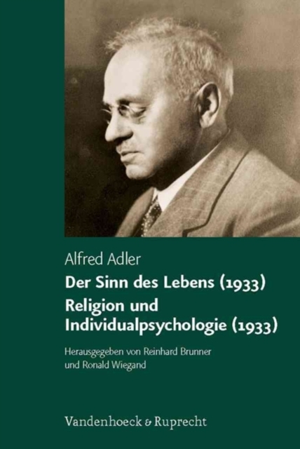 Der Sinn des Lebens (1933). Religion und Individualpsychologie (1933), Hardback Book