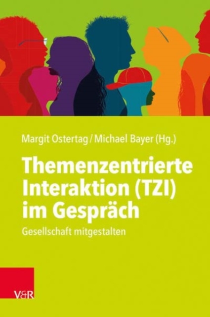 Themenzentrierte Interaktion (TZI) im Gesprach : Gesellschaft mitgestalten, Paperback / softback Book