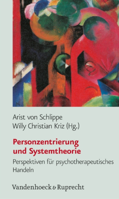 Personzentrierung und Systemtheorie : Perspektiven fA"r psychotherapeutisches Handeln, Paperback / softback Book