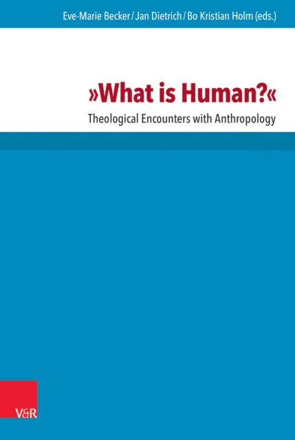 What is Human? : Theological Encounters with Anthropology, Hardback Book